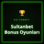 Sultanbet bonus oyunları için stratejiler ve avantajlar posteri