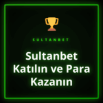 Sultanbet Katılın ve Para Kazanın rehberi, bonuslar ve oyunlar.