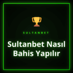 Sultanbet nasıl bahis yapılır sorusunun cevabı olan ekran görüntüsü