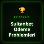 Sultanbet ödeme problemleri yaşayan bir kullanıcının çözümü bulması