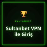 Sultanbet VPN ile Giriş yaparak güvenli bağlantı kurma ekranı
