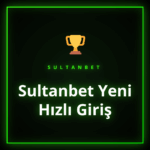 Sultanbet yeni hızlı giriş ekranı ve güncel adres bilgileri.